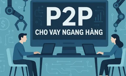 Ngân hàng Nhà nước thí điểm cho vay ngang hàng: Ai được vay và lãi suất bao nhiêu?