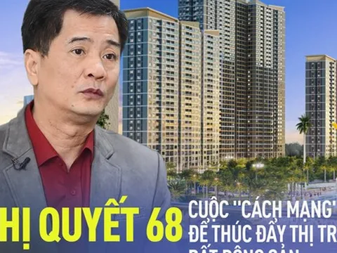 TS Nguyễn Văn Đính: Nghị quyết 68 trở thành “cuộc cách mạng” mở cửa cho thị trường bất động sản