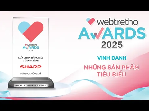 Sản phẩm Sharp được vinh danh Lựa chọn hàng đầu của gia đình, khẳng định vị thế thương hiệu được tin dùng từ cộng đồng gia đình Việt
